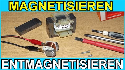 Magnetisieren / Entmagnetisieren .